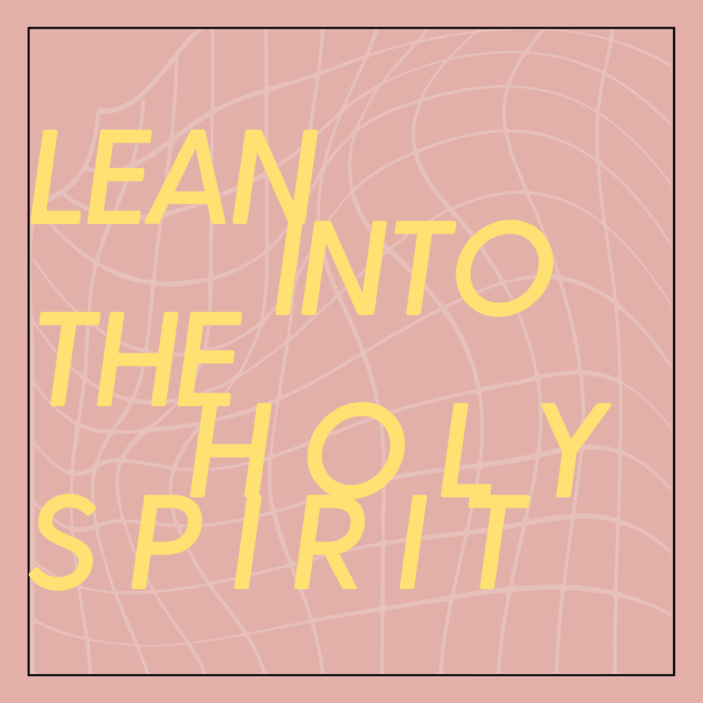 Image about praying strategically for your children that says to lean into the Holy Spirit.