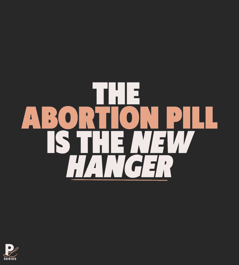 The abortion pill is the new hanger