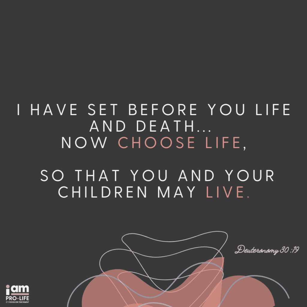 Deut 30:19 I have set before you life and death, now choose life so that your and your children may life